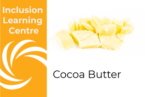 Inclusion Learning Centre Header Image - Cocoa Butter: With photo of solid pieces of cocoa butter against white background
